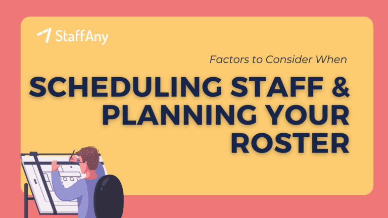11 Factors to Consider When Scheduling Staff and Planning Your Roster